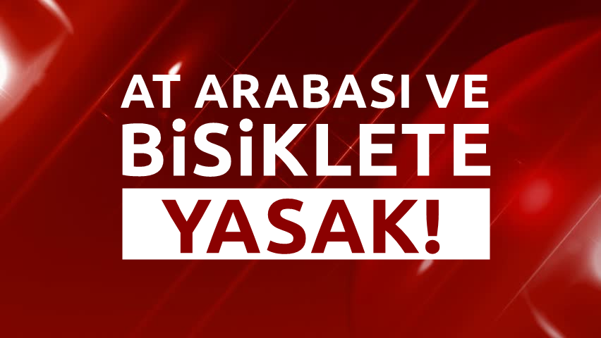 At Arabası ve Bisiklete Yasak