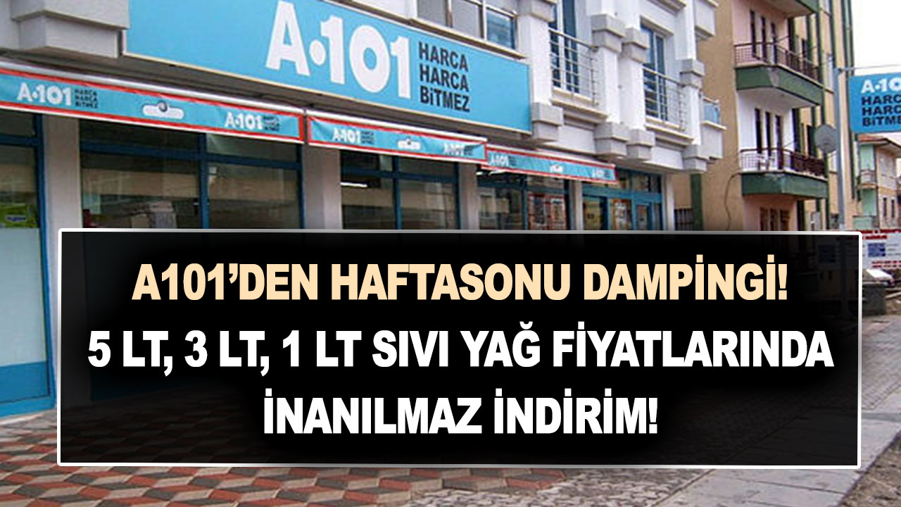 A101’den haftasonu dampingiyle 5 LT, 3 LT, 1 LT sıvı yağ fiyatlarında görülmemiş indirim 