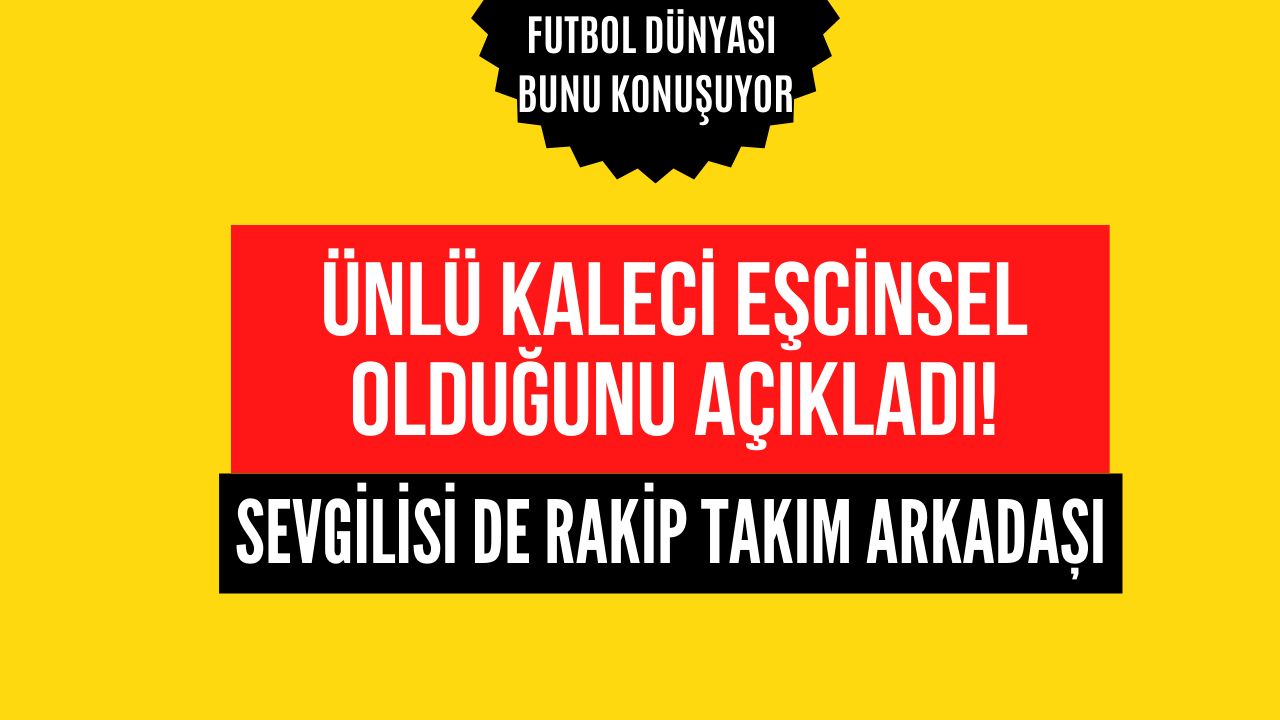 Ünlü Kaleci Eşcinsel Olduğunu Açıkladı! Rakip Takım Arkadaşından Gelen Cevap Gündem Oldu!