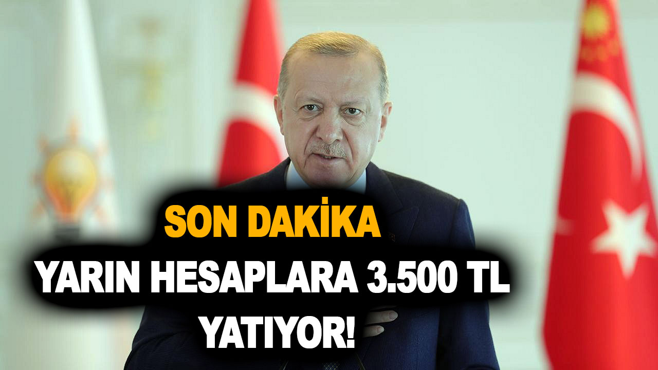 Son dakika: Bugün 14 Ekim Cuma hesaplara 3.500 TL yatıyor!