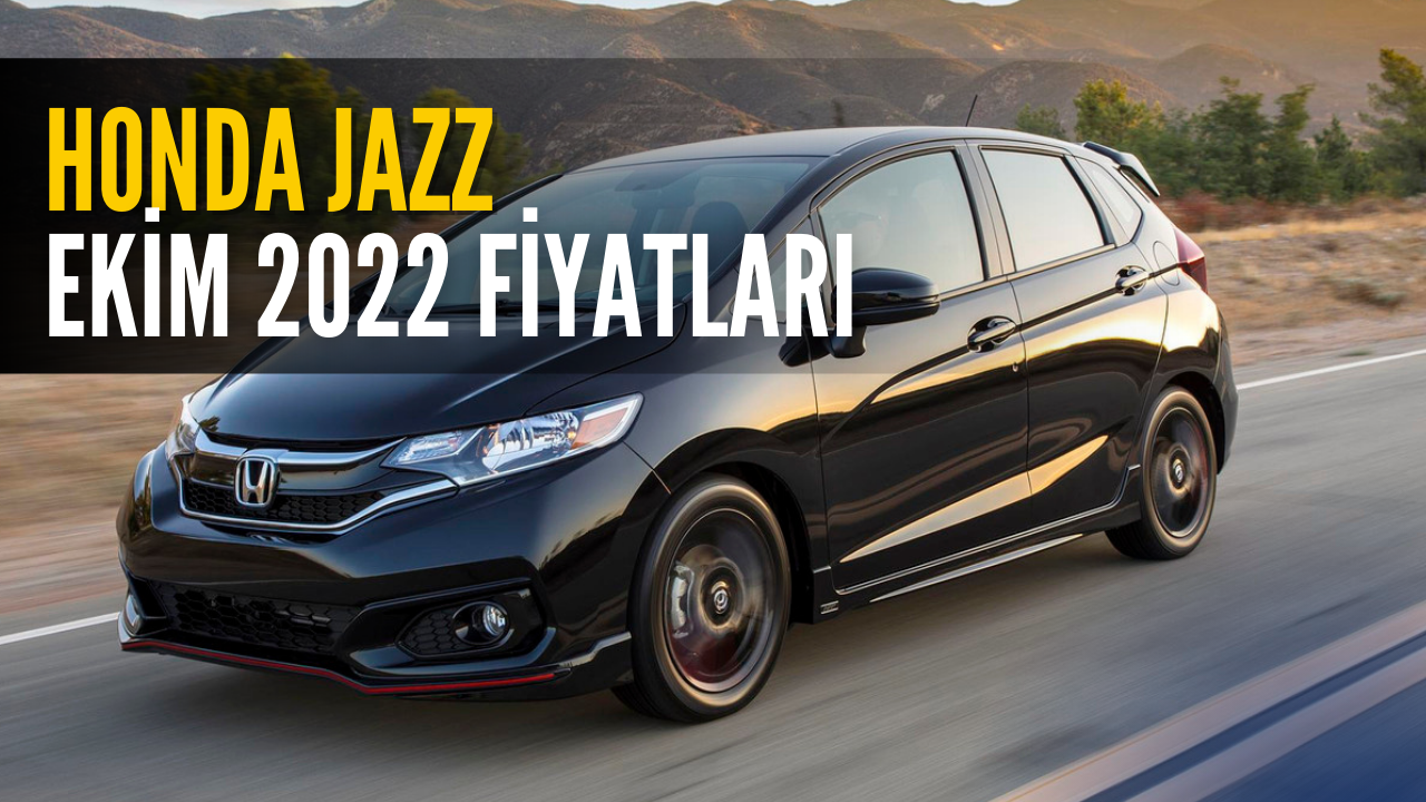 Honda Jazz Ekim 2022 Güncel Fiyat Listesi