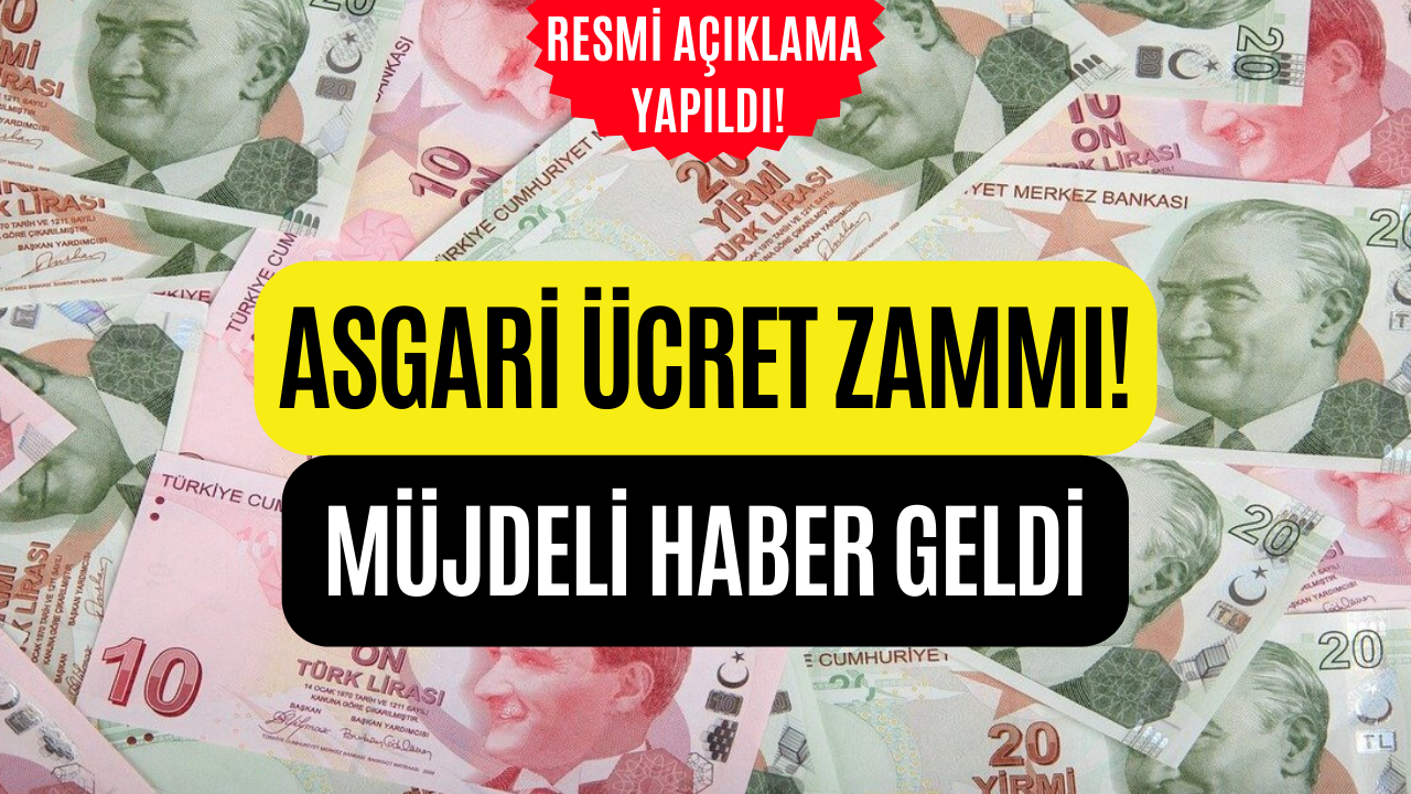 Asgari Ücretlilere Müjde! Zam İçin Resmi Açıklama Geldi