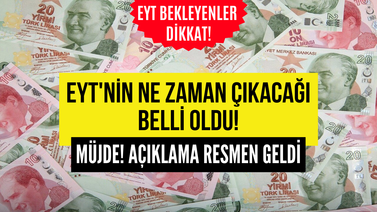 Son Dakika: Milyonlarca Kişinin Beklediği Gelişme! EYT Tarihi Belli Oldu