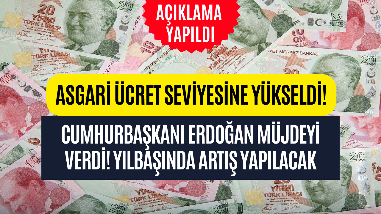 Cumhurbaşkanı Erdoğan Müjdeyi Verdi! Asgari Ücret Seviyesinde Ödeme Yapılacak