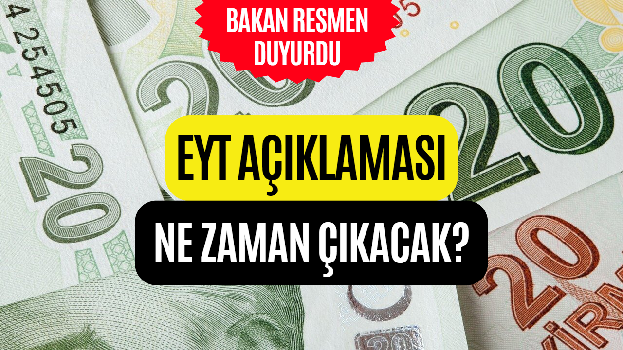 EYT Ne Zaman Çıkacak Belli Oldu! Bakan Müjdeli Haberi Verdi