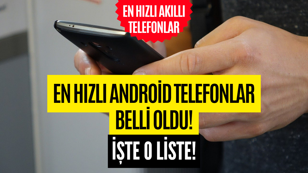 Eylül Ayının En Hızlı Android Telefonları Belli Oldu!