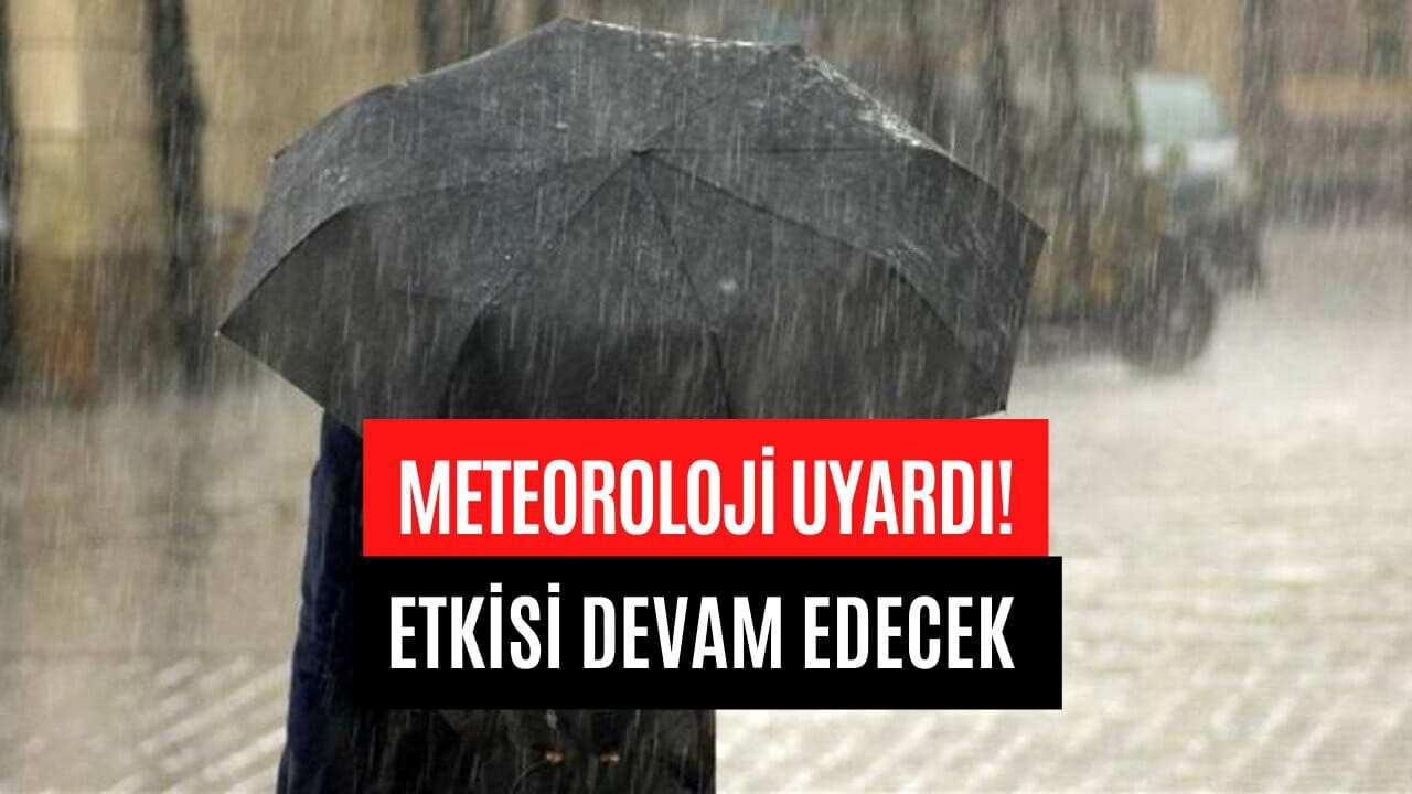 Meteoroloji O İllerde Yaşayanları Uyardı! Kuvvetli Yağış Geliyor