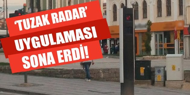 Tuzak Radar Uygulaması Sona Erdi!