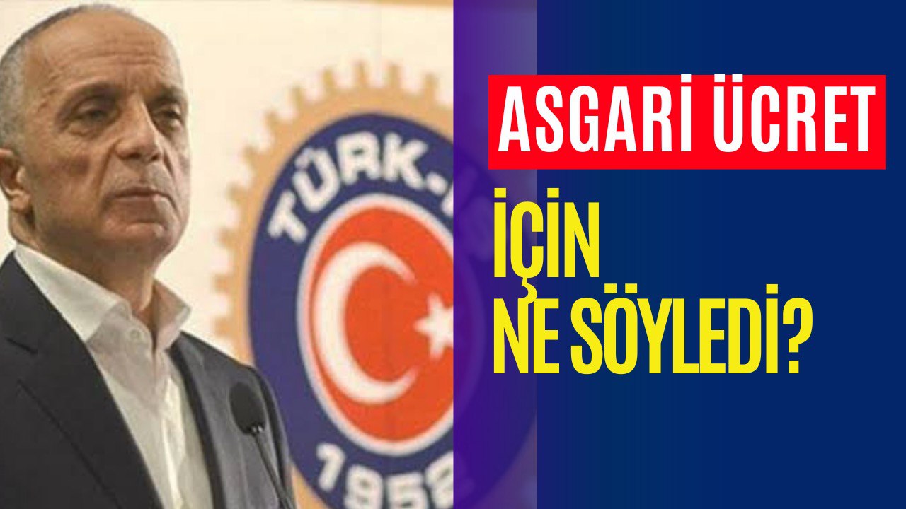 Türk-İş Genel Başkanı Ergün'den Asgari Ücret Yanıtı! O Zamanı İşaret Etti