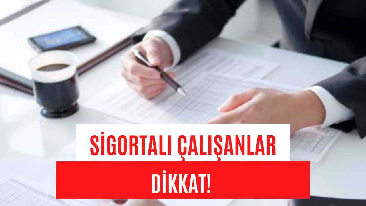 Sigortalı Çalışanlar Dikkat! Maaşınızı Eksik Almamak İçin Mutlaka Kontrol Edin