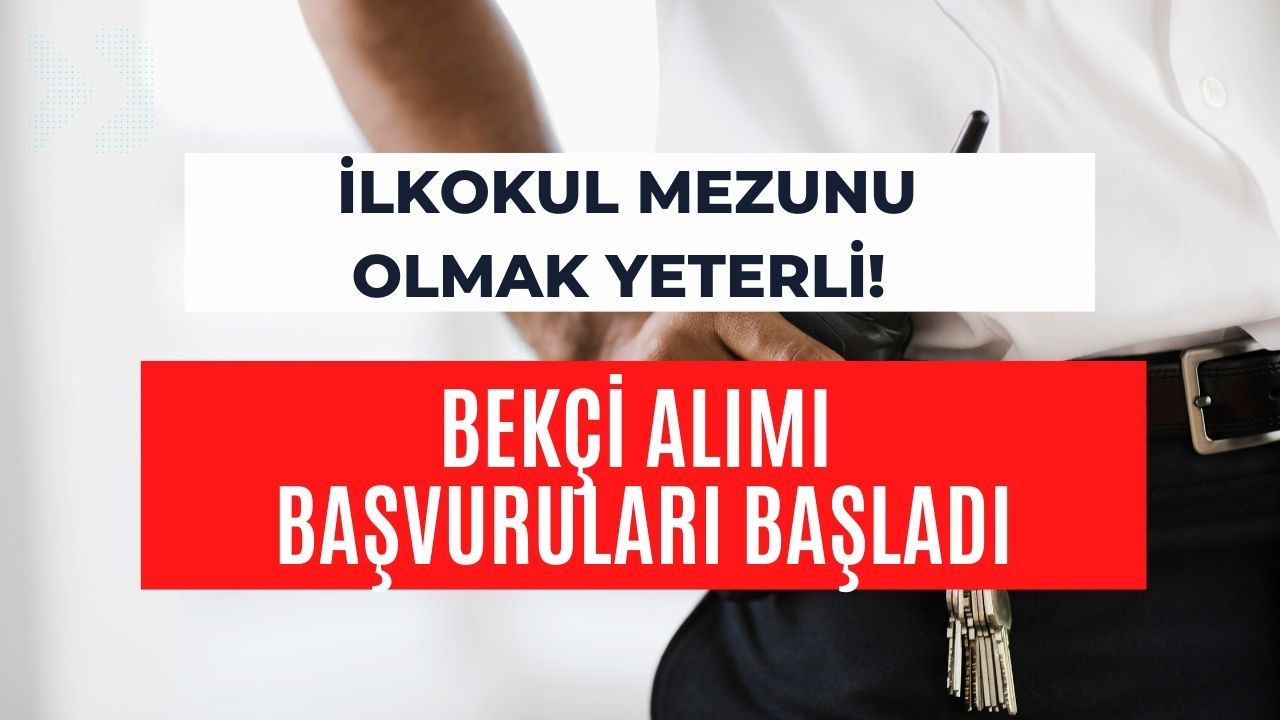 Tek Şart İlkokul Mezunu Olmak! İŞKUR Üzerinden 18 İle 55 Yaş Arası Bekçi Alımı Yapılıyor