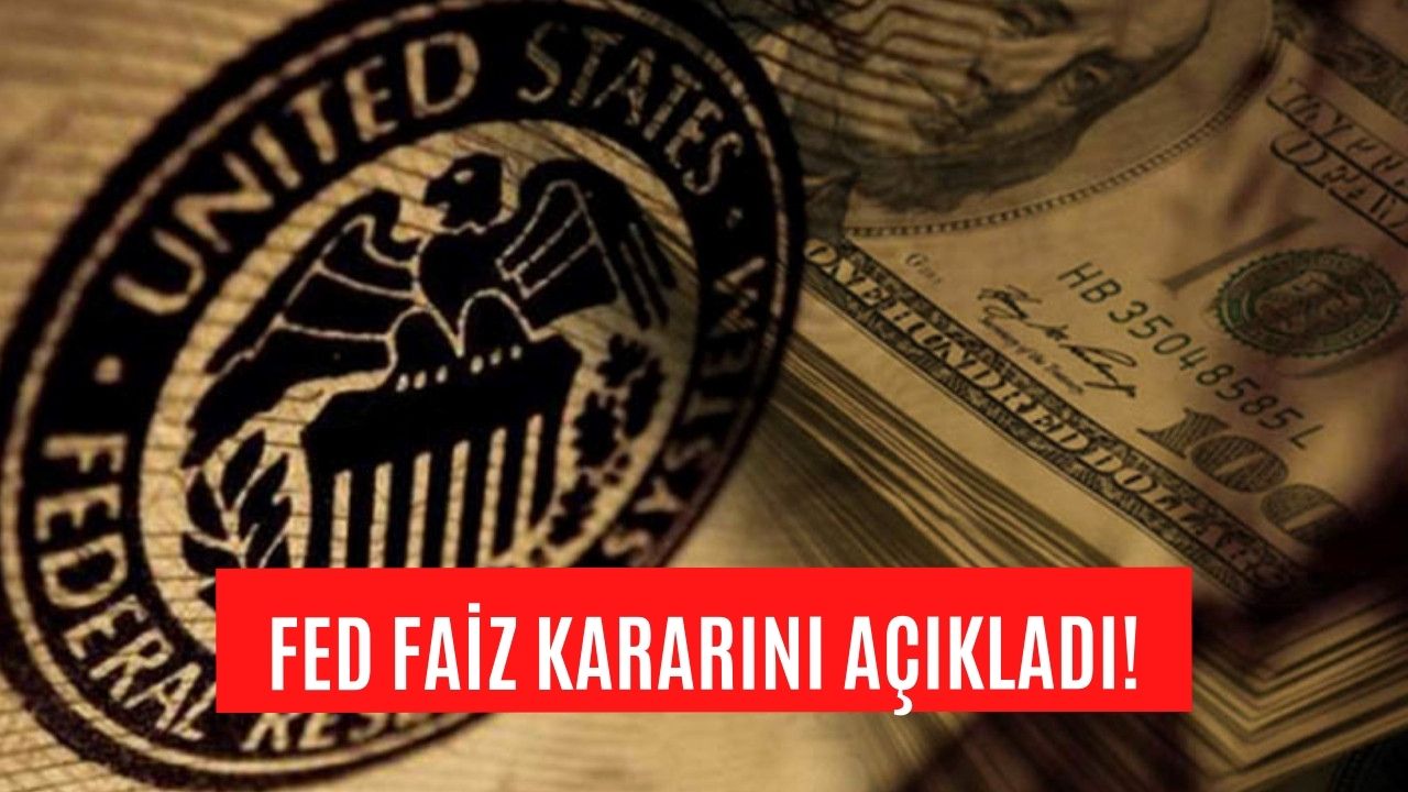 Herkes Tarafından Beklenen Karar Açıklandı! FED Yine Faiz Artırdı