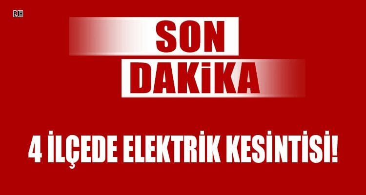 4 İlçede Elektrik Kesintisi