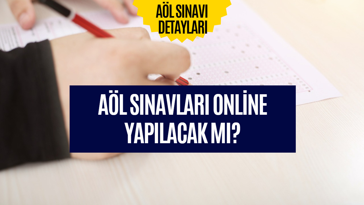 AÖL Sınavları Ne Zaman Yapılacağı Merak Ediliyor! Açıköğretim Lisesi Sınavları Online Mı