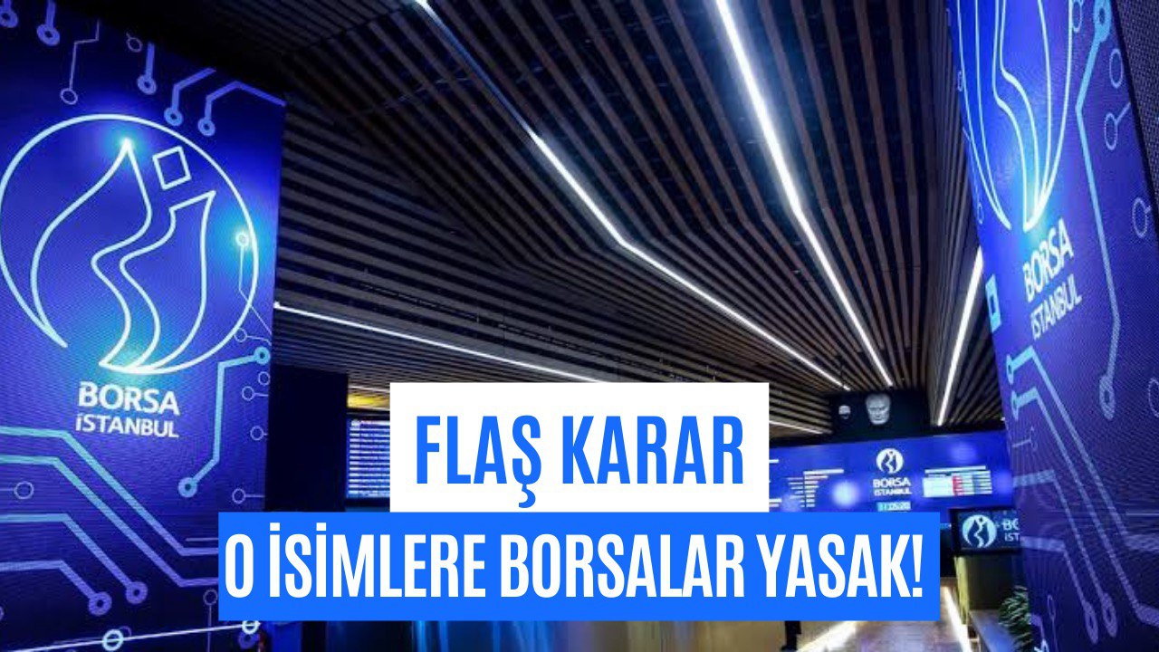 22 İsim İçin Borsa Yasağı Getirildi! SPK Flaş Kararı Duyurdu