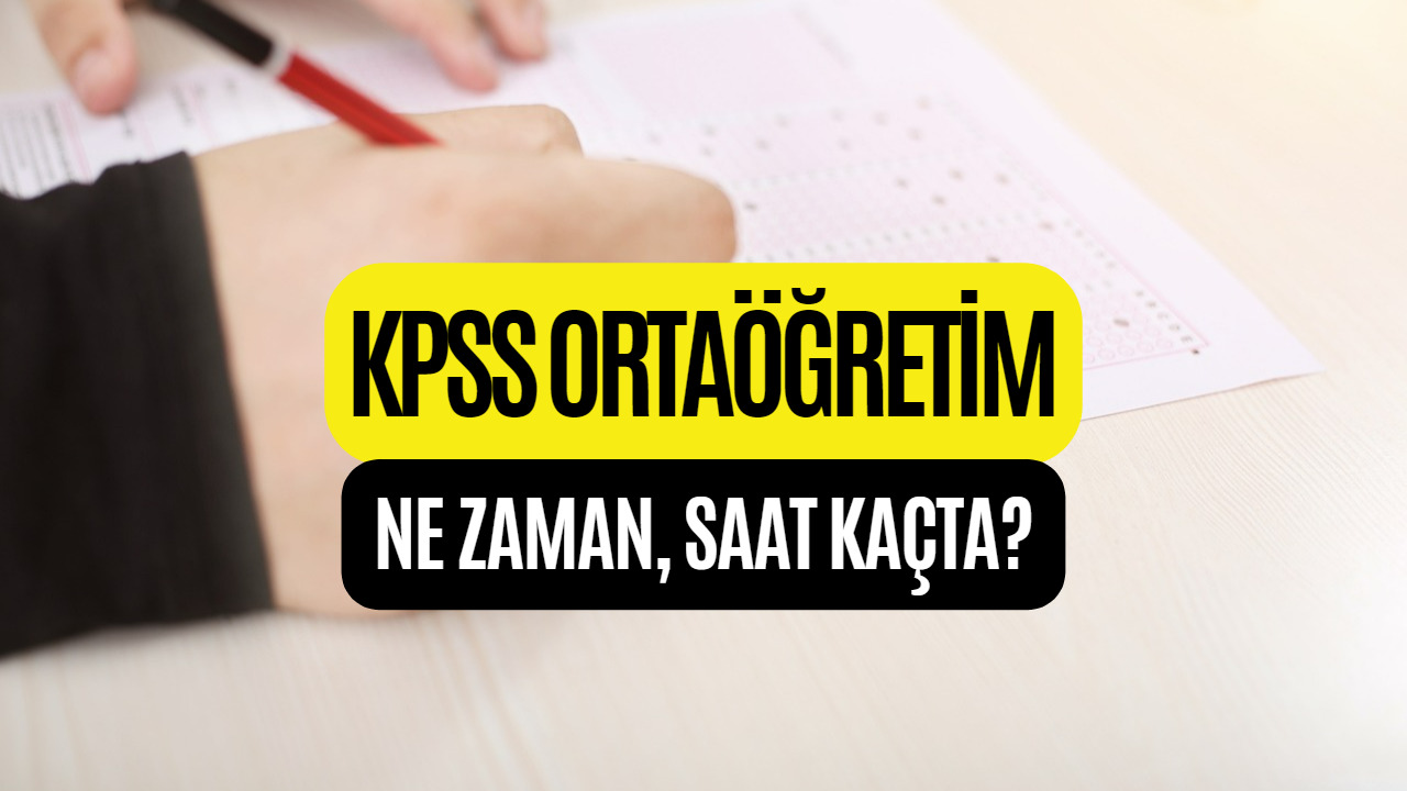 KPSS Ortaöğretim Sınav Tarihi ve Saati Belli Oldu!