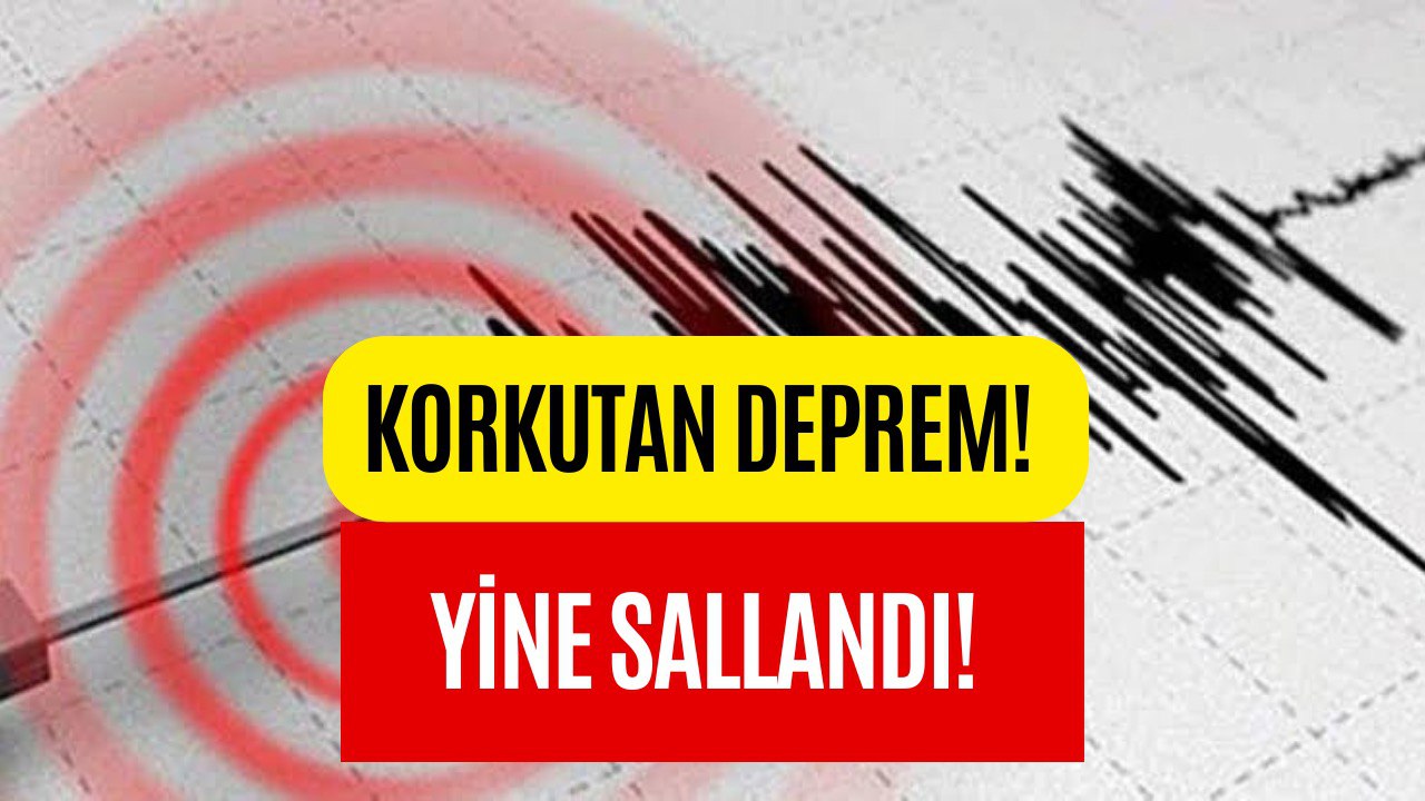 Korkutan Deprem! O İl Yine Beşik Gibi Sallandı