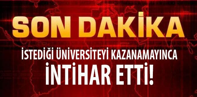 İstediği Üniversiteyi Kazanamayınca İntihar Etti