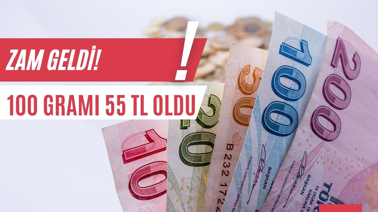 7 TL Zam Geldi! Fiyatı 55 TL Oldu