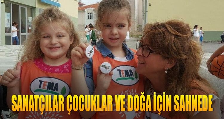 Sanatçılar Çocuklar ve Doğa İçin Sahnede