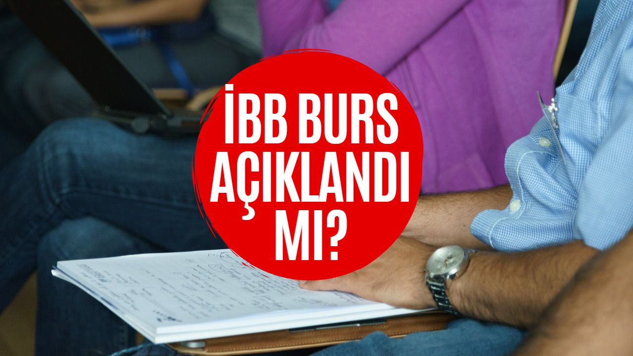 İBB Burs Sonuçları Açıklandı Mı ve Hangi Adresten Öğrenilecek Merak Ediliyor