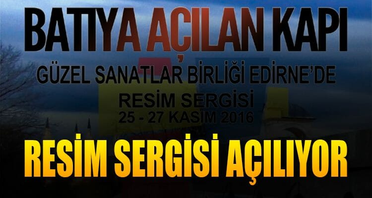 'Batıya Açılan Kapı' Resim Sergisi Açılıyor