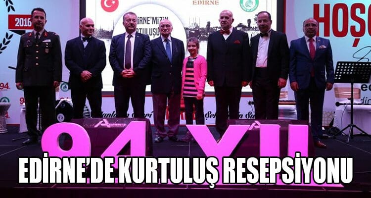 Edirne'de Kurtuluş Resepsiyonu