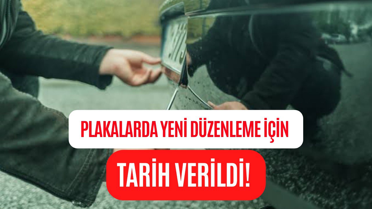 Plakalara Özel Yeni Düzenleme! Resmi Gazete'de Yayımlandı