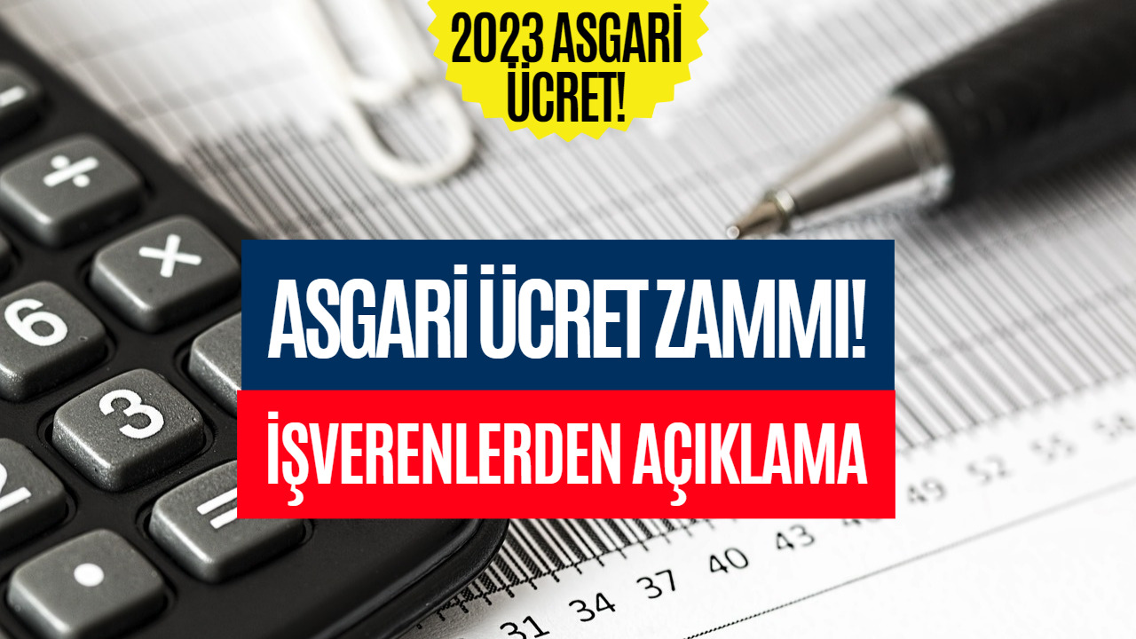 İşverenler Asgari Ücret Zammı Hakkında Açıklama Yaptı! ''Elimizi Taşın Altına Koyacağız''