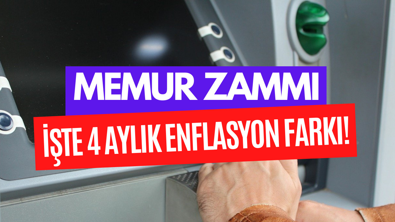 Memurlar Hesap Makinesini Açacaklar! İşte 2023 Memur Maaşı İçin Dört Aylık Enflasyon Farkı