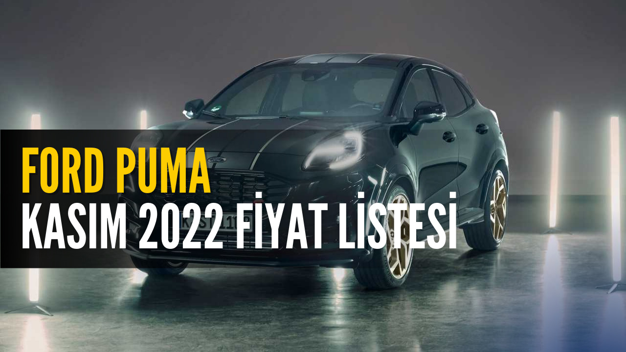 Ford Puma Kasım 2022 Güncel Fiyat Listesi