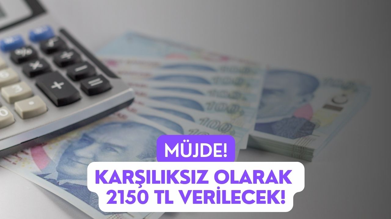 O İlde İkamet Edenler Müjde! Karşılıksız Olarak 2150 TL Verilecek!