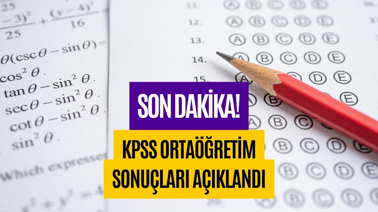 KPSS Ortaöğretim Sonuçları Açıklandı