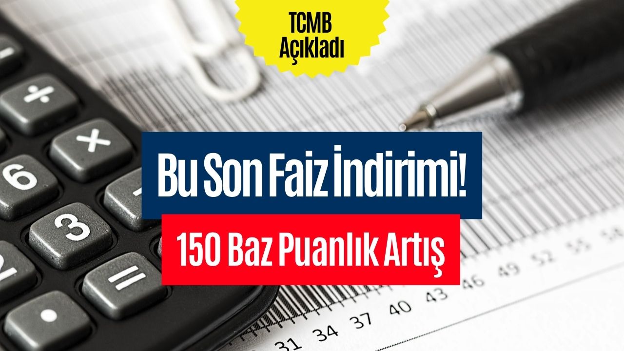 Merkez Bankası Faiz Kararını Açıkladı: Bu Son İndirimdi!