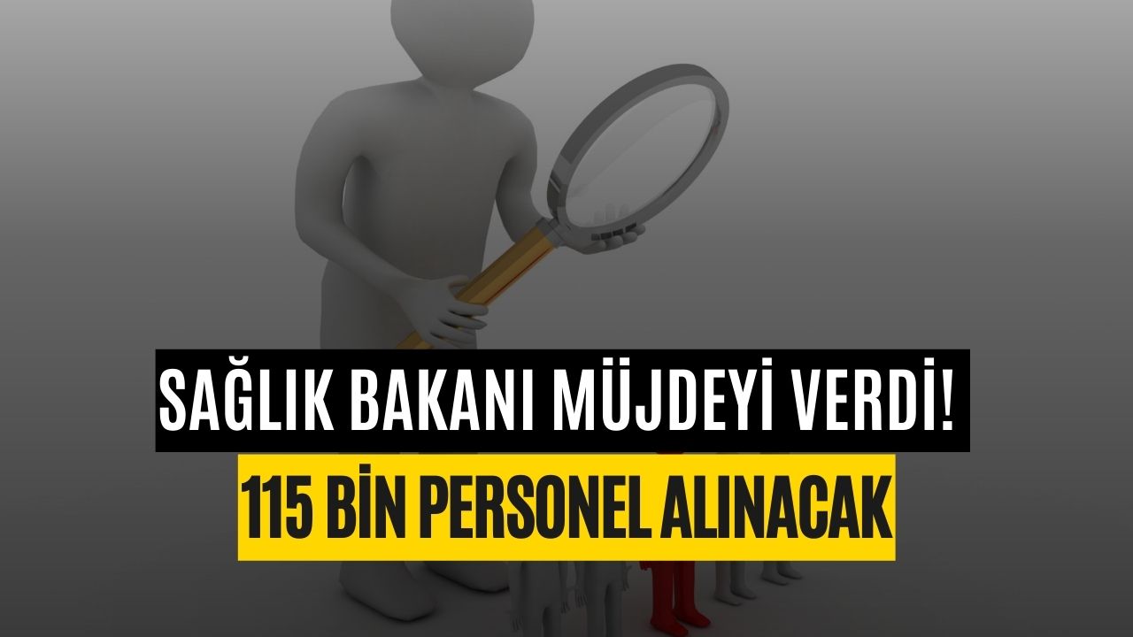 Bakan Koca Müjdeyi Verdi! 115 Bin Personel Alınacak