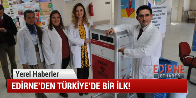 Edirne'den Türkiye'de Bir İlk!