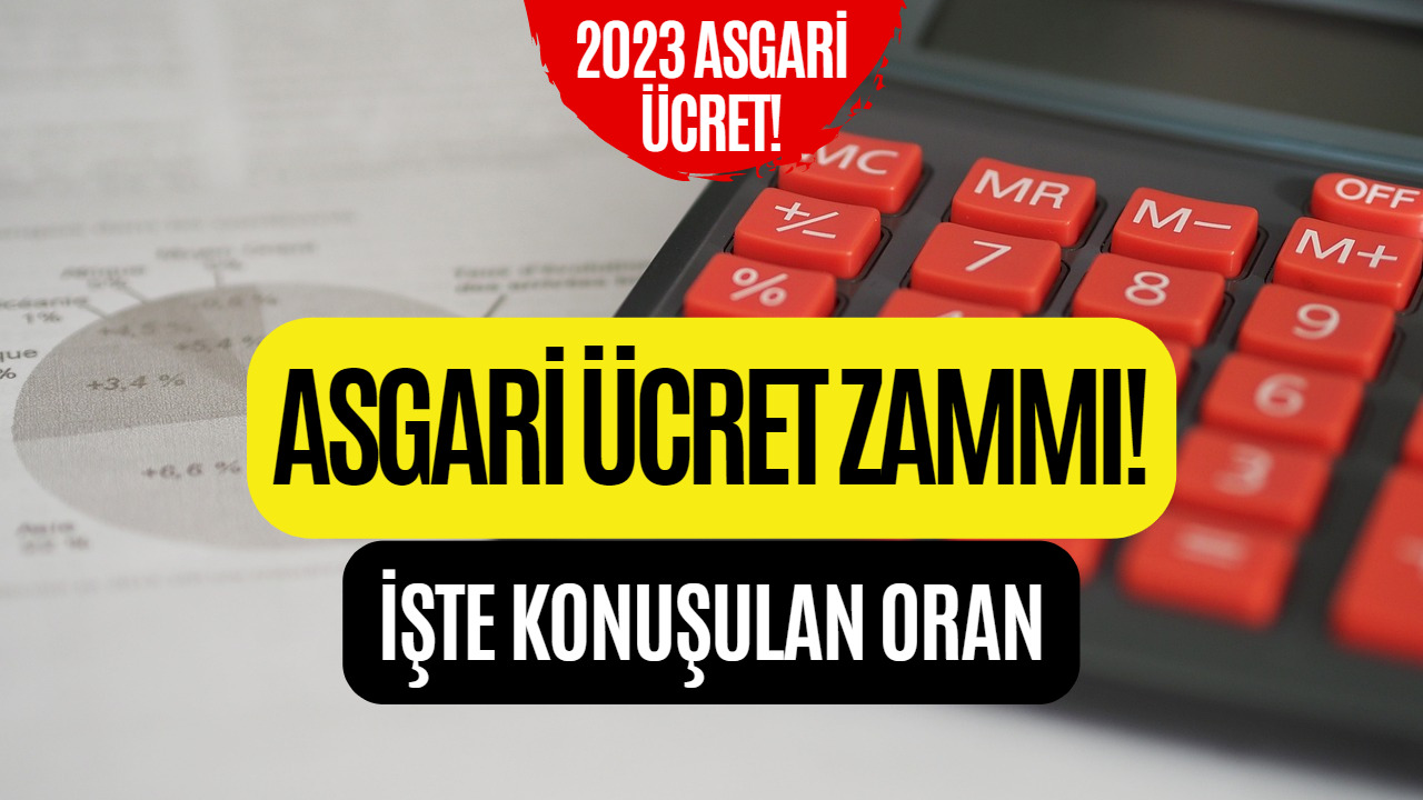 2023 Asgari Ücret Zammı! İşte Konuşulan Zam Oranı