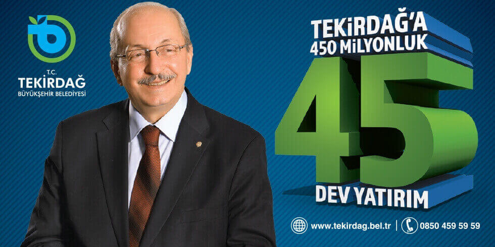 Tekirdağ'a 45 Dev Yatırım