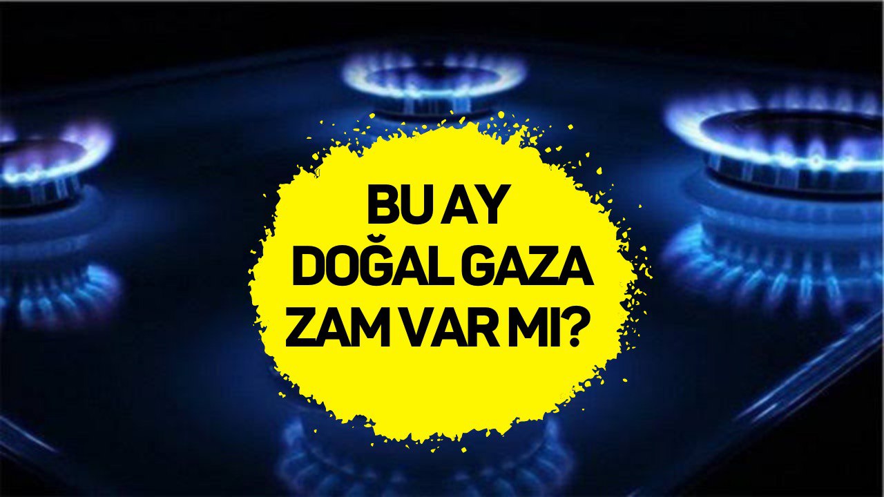 Doğal Gaza Zam Yapılıp Yapılmayacağı Merakla Bekleniyordu! Doğal Gaz Aralık Fiyatları Açıklandı