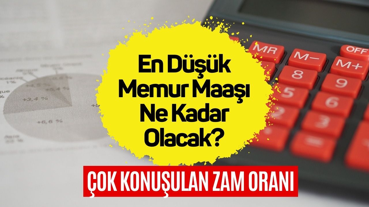 En Düşük Memur Maaşı Ne Kadar Olacak? Memurlar Ocak Ayında Ne Kadar Maaş Alacak?