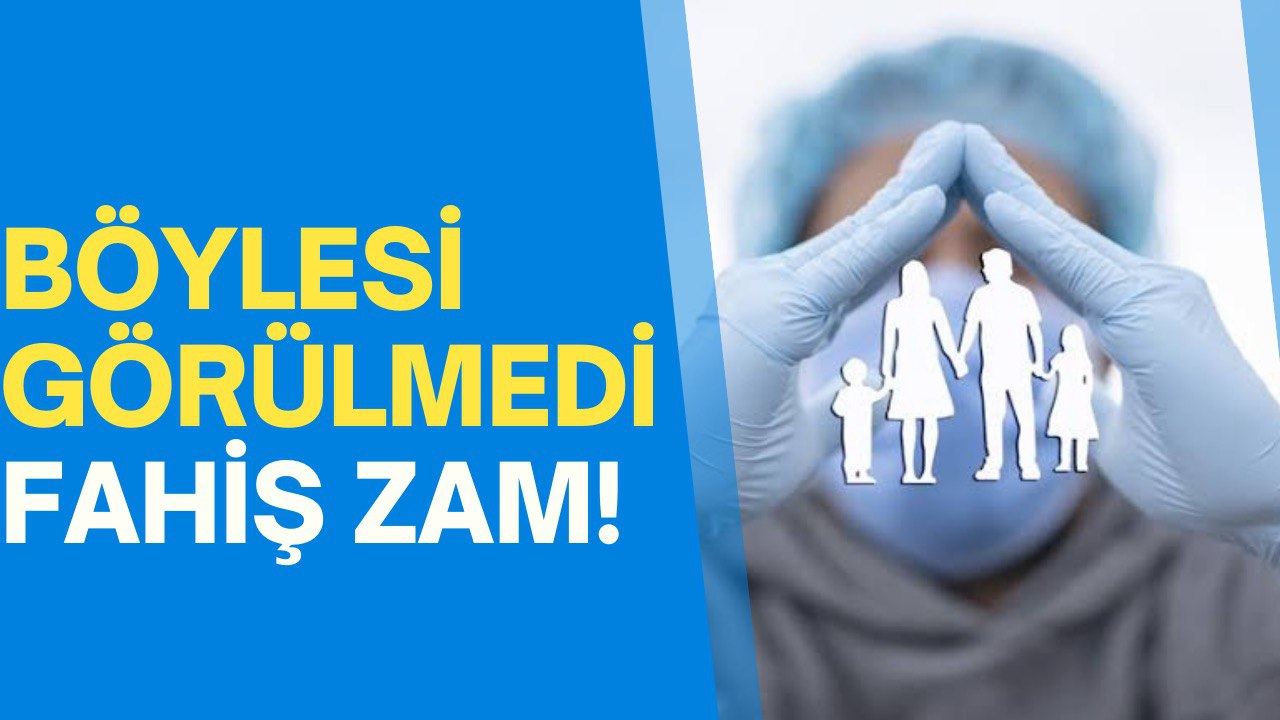 Yüzde 124'lük Artış! Sağlık Sigortalarında Dev Zamlar Kapıda