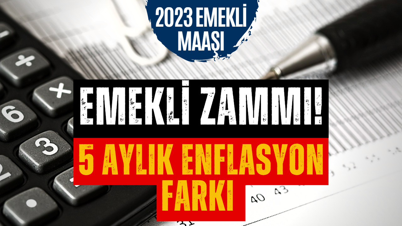 SSK Bağkur Emekli Zammı İçin Hesaplamalar Başladı! İşte Beş Aylık Enflasyon Farkı