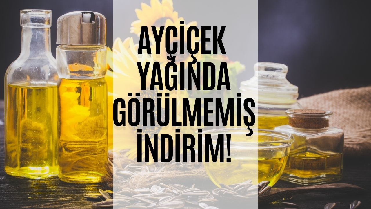 Ayçiçek Yağında Görülmemiş İndirim! 4 Litre Ayçiçek Yağı Tam 30 TL İndirimli Satılacak!