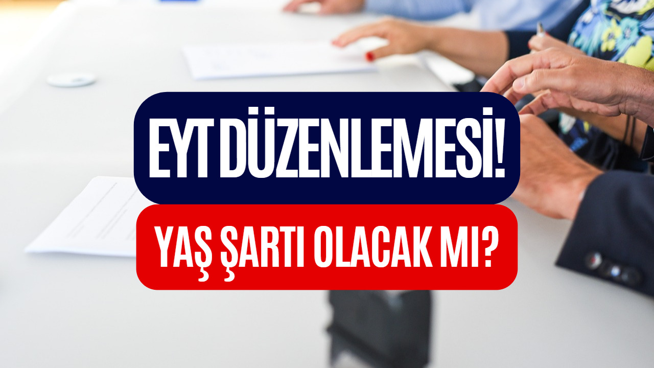 EYT Yaş Sınırı Olacak Mı Konusunda Tartışmalar Belli Oldu! İşte Detaylar