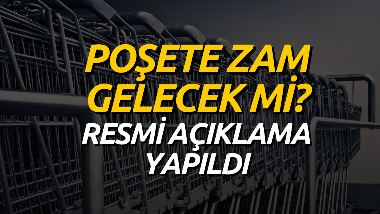 Poşete Zam Gelecek Mi? Resmi Açıklama Az Önce Geldi!