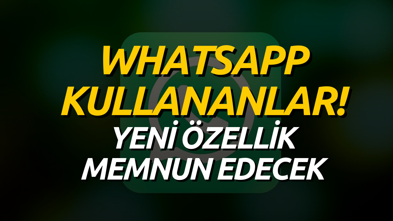 WhatsApp Kullananlar Dikkat! Yeni Dönem Başlıyor