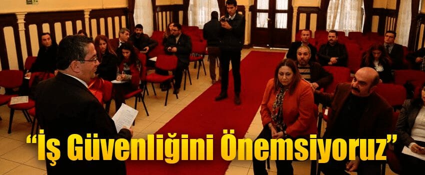 "İş Güvenliğini Önemsiyoruz"