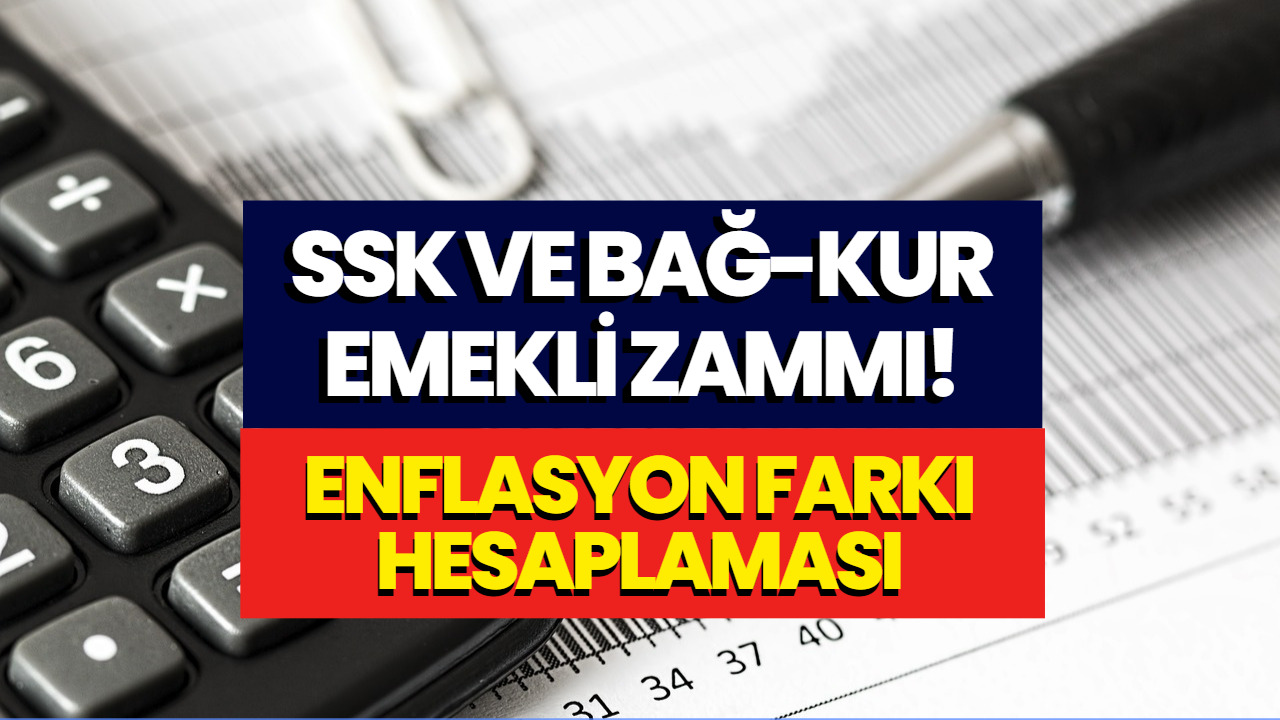 Emekli Zammı Hesaplaması Enflasyon Farkı İle Yapıldı! 2023 Emekli Maaşı