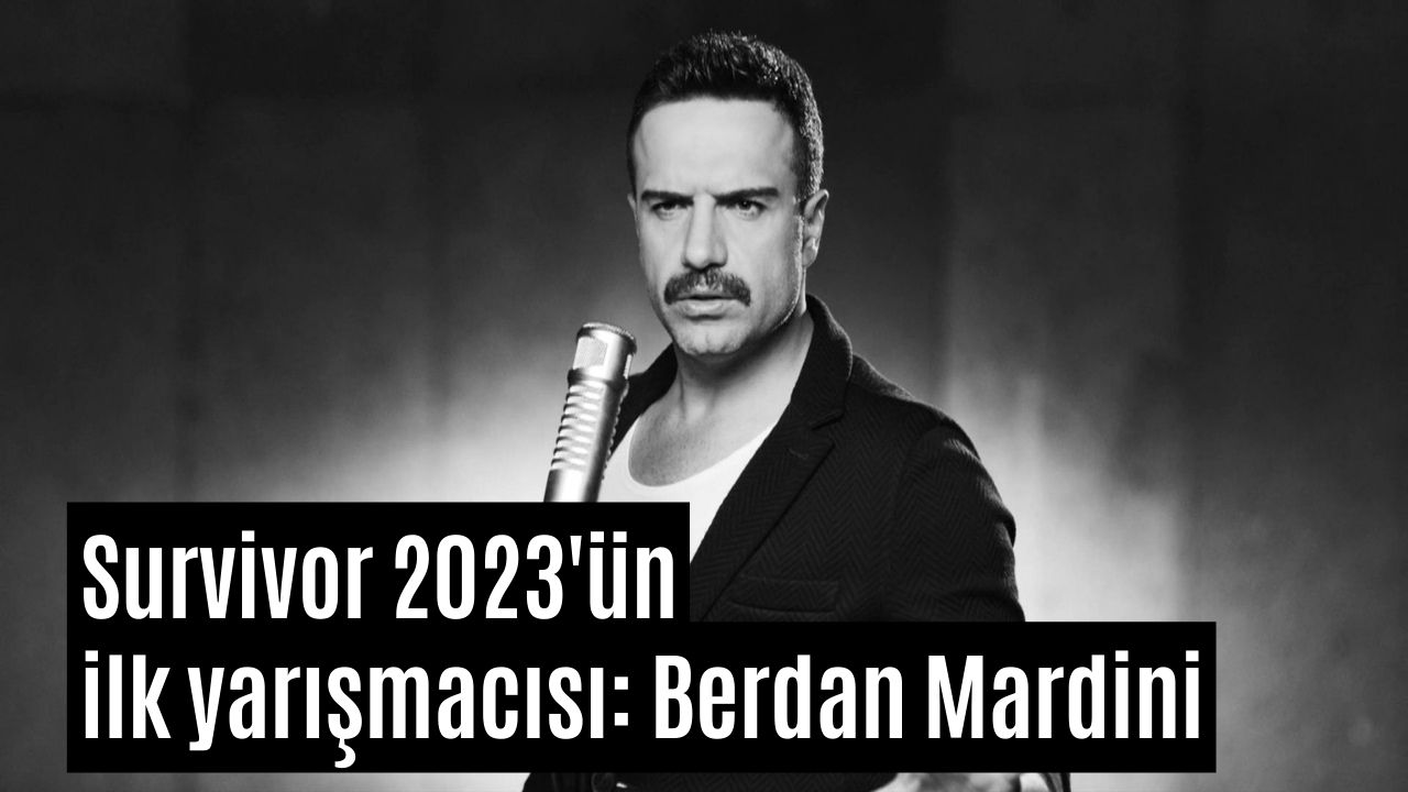 Acun Açıkladı! Survivor 2023'ün İlk Yarışmacısı Berdan Mardini Seçildi... Berdan Mardini Kimdir? Kaç Yaşında ve Nerelidir?