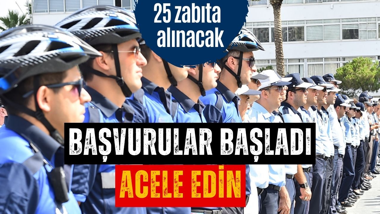 İş İlanı: 25 Zabıta Memuru Alınacak! Başvurular Ne Zaman, Başvuru Şartları Ne, Başvuru Sonuçları Ne Zaman Açıklanacak?